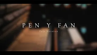 Pen Y Fan (Felt Version)  Original by Jacob's Piano