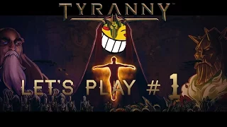 Let's PLay Tyranny 1: Character Building