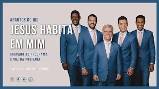 Arautos do Rei - Jesus Habita em mim