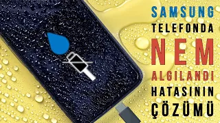 Güncel Samsung Telefonlarda Nem Algılandı Hatasının Çözümü. Nem Algılanan Telefon Nasıl Şarj edilir?