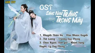 [Playlist] Nhạc Phim Sáng Nhu Trăng Trong Mây |皎若云间月OST I Bright As the Moon OST
