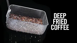 Deep Fried Coffee: A Horrifying Discovery
