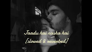 Jaadu hai nasha hai -male version (slowed & reverbed) by me #video #lofi #slowedandreverb #viral