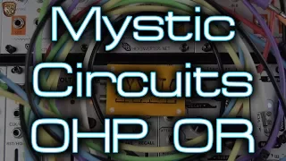 Mystic Circuits - 0HP OR Gate
