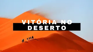 VITÓRIA NO DESERTO | Chamados Pelo Nome | Ao vivo
