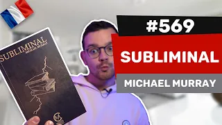 Les avis d'Alexis #569 - Subliminal de Michael Murray