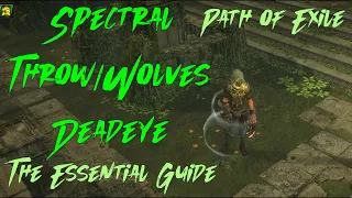 PoE 3.18 - Spectral Throw/Wolves Deadeye | Reworked | 3mn Essential Guide