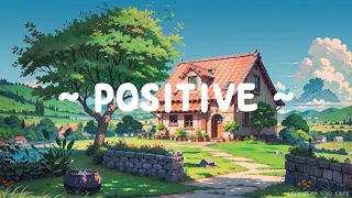 Positive ☀️ Lofi Keep You Safe 🌳 Morning Energy with Lofi Hip Hop ~ Lofi / lofi study-relax-sleep