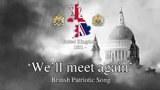 'We’ll meet again' - British WW2 Song