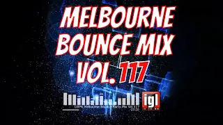 [REUPLOAD] 100% Melbourne Bounce Party Mix Vol.117 | igl in the mix