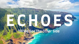 ECHOES with Lyrics  (Till We See The Other Side) | Hillsong United
