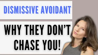 7 Reasons Why The Dismissive Avoidant Doesn't Chase After A Breakup
