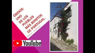 ÓBIDOS: UNO DE LOS PUEBLOS MÁS BONITOS DE PORTUGAL.