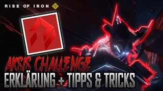 Destiny "AKSIS CHALLENGE GUIDE" - Erklärung + Tipps & Tricks (German/Deutsch) [HD]