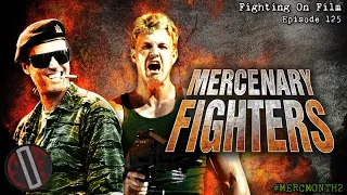 Fighting On Film Podcast: Mercenary Fighters (1988)