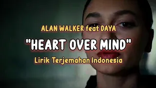 Alan Walker feat Daya - Heart Over Mind |🎶|Lirik Terjemahan Indonesia