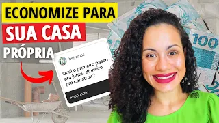 COMO JUNTAR DINHEIRO PARA CONSTRUIR UMA CASA + ATUALIZAÇÃO DA OBRA