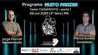 MUITO PRAZER | Casamento – parte 1| #1 4T | Jorge Elarrat |02.out.23|