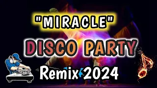 MIRACLE " DISCO PARTY REMIX 2024 | DJ JOHN ROLD REMIX