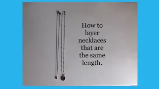 How to layer necklaces that are the same length.