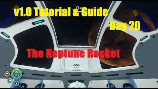 Subnautica v1.0 Tutorial Playthrough: Day 20 The Neptune Rocket