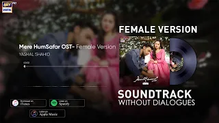 Mere HumSafar OST | Yashal Shahid | Female Version (Audio) ARY Digital