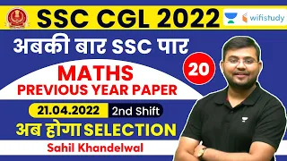 SSC CGL Previous Year Paper | 21 April 2022, 2nd Shift | Maths | SSC CGL 2022 | Sahil Khandelwal