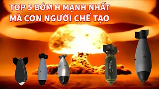 Top 5 H-bombs with destructive power that humans overpower | Top 5 thermonuclear bombs