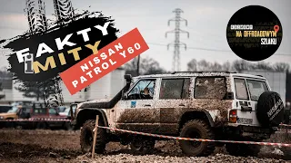 Fakty i mity Nissan Patrol Y60 - Rozmowy na offroadowym szlaku #23