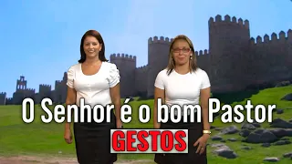 O Senhor é o bom Pastor - Gestos CIA's