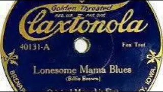 Original Memphis Five "Lonesome Mama Blues" (NY, May 10, 1922.) Claxtonola 40131 A.