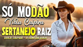 MODÃO 2024 | RAIZ SERTANEJA - MODÃO SÓ AS MELHORES DO SERTANEJO ANTIGO - MODÃO ANOS 80 90 E 2000 🎻