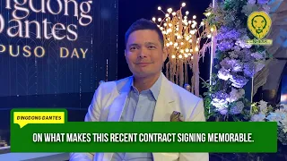 What makes this recent contract signing memorable to Dingdong Dantes?