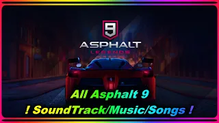 🎶All Asphalt 9 SoundTrack/Music/Songs !!🎶