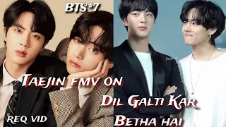 req vid💜Taejin fmv on Dil Galti Kar Betha hai💜Taejin fmv on hindi song💜#bts #btsedit #jin #taehyung