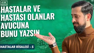 Hastalar Ve Hastası Olanlar Avucuna Bunu Yazsın -[Hastalar Risalesi 5] -Sıhhat Belası @Mehmedyildiz