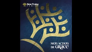 New Praise Family- Mon action de grâce