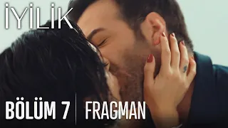 İyilik 7. Bölüm Fragmanı