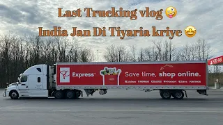 Canada Last Trucking Vlog 🚛 || India Jan di Tiyari Shuru😍|| @lovepatti vlogs