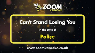 Police - Can't Stand Losing You - Karaoke Version from Zoom Karaoke