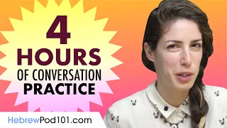 4 Hours of Hebrew Conversation Practice - Improve Speaking Skills