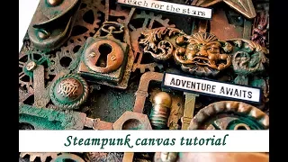 Steampunk canvas with Rust Effect - mixed media tutorial