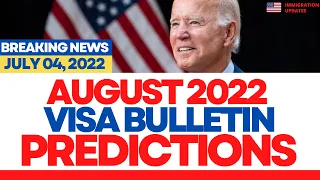August 2022 Visa Bulletin Predictions | Family & Employment Green Card Dates Movements August. 2022