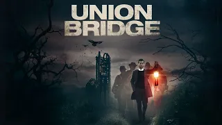 Union Bridge (2020) Official Teaser Trailer | Breaking Glass Pictures Movie