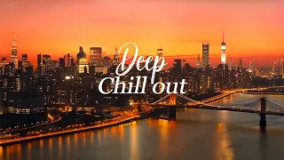 DEEP & LOUNGE CHILLOUT MUSIC 🌙 Calm & Relax 🎸 Background Music for Ambient Relaxation and Calm Mind
