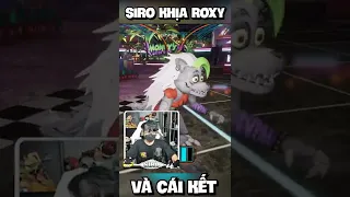 Siro Khịa Quái Vật Roxy và Cái Kết | FNaF