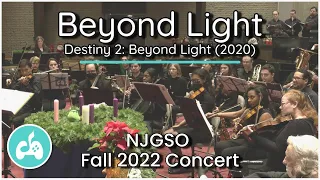 Beyond Light - Destiny 2: Beyond Light (2020) - NJGSO 2022 Fall Concert