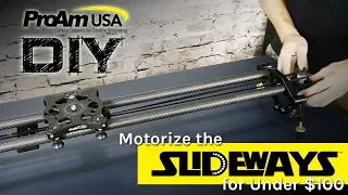 DIY Motorized Slider Kit for Under 100 Dollars - How to Install on the ProAm USA Slideways