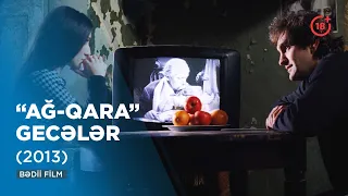"Ağ-qara" gecələr ( 2013)