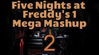 Five Nights At Freddy's 1 Mega Mashup 2